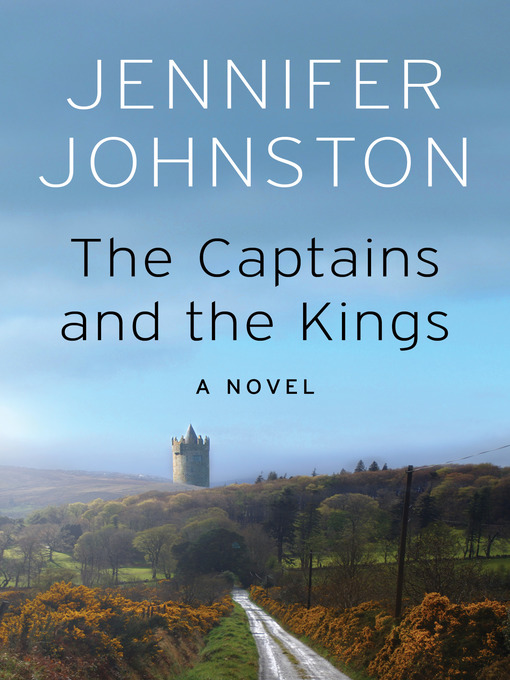Title details for The Captains and the Kings by Jennifer Johnston - Available